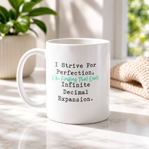 Taza De Café Esforzarse por la Perfección Matemática Decimal In