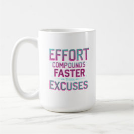 Taza De Café "Esfuerzo Por Las Excusas"
