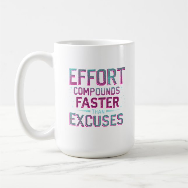 Taza De Café "Esfuerzo Por Las Excusas" (Izquierda)