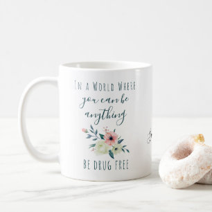 Taza De Café Eslogan Antidroga Personalizado Flores Bonitas