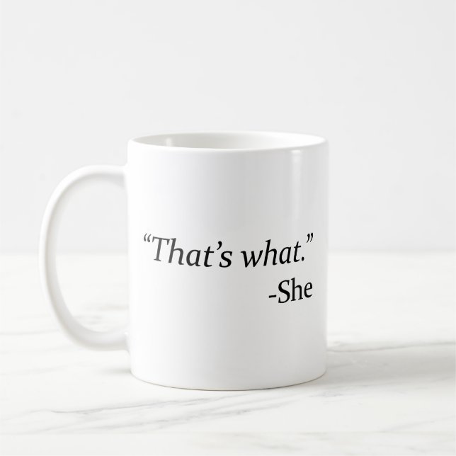 Taza De Café Eso es lo que - Ella café Mug (Izquierda)