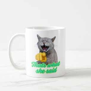 Taza De Café Eso Es Lo Que Ella Dijo Gato Divertido Meme De Ris