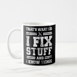 Taza De Café Eso es lo que hago para arreglar las cosas y sé la