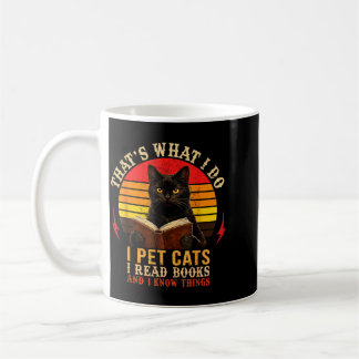 Taza De Café Eso Es Lo Que Hago Yo Acaricio Gatos Leo Libros Y