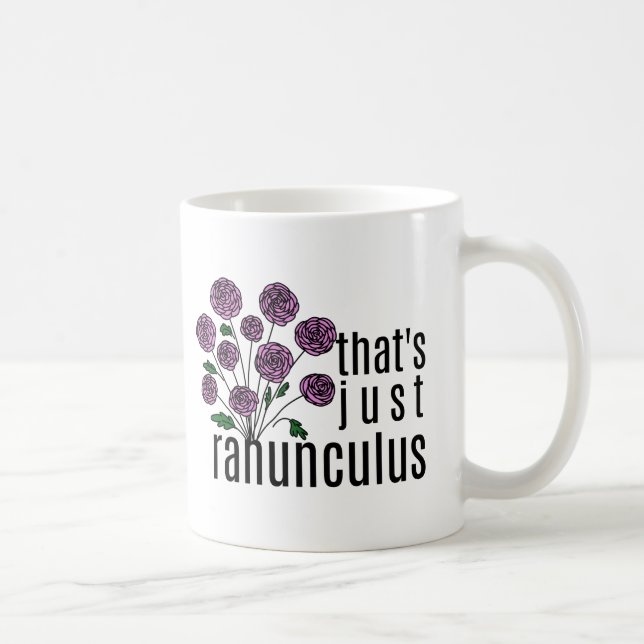 Taza De Café Eso es Ranunculus Pun (Derecha)