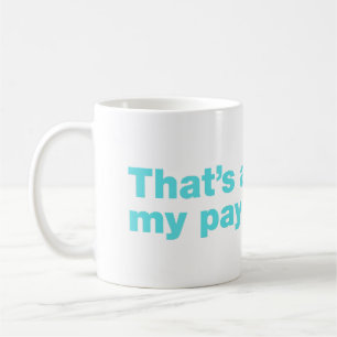 Taza De Café Eso está por encima de mi grado