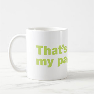 Taza De Café Eso está por encima de mi grado de pago