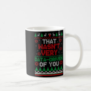 Taza De Café Eso no fue muy basado en datos de ti, fea Navidad