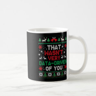 Taza De Café Eso no fue muy motivado por los datos de ti suéter