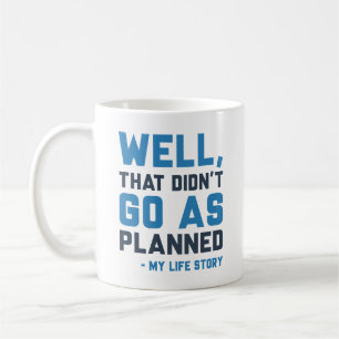Taza De Café Eso no salió como estaba planeado