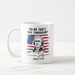 Taza De Café Eso Vence Mañana 4 de Julio Thomas Jefferson