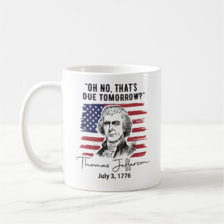 Taza De Café Eso Vence Mañana 4 de Julio Thomas Jefferson
