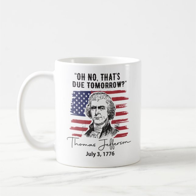 Taza De Café Eso Vence Mañana 4 de Julio Thomas Jefferson (Izquierda)