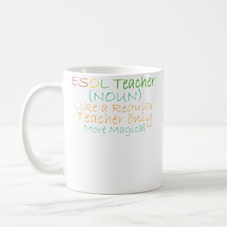 Taza De Café Esol Teacher Noun Like A Regular Teacher Only More