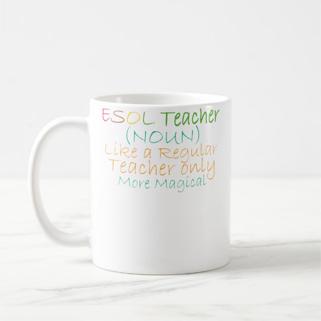 Taza De Café Esol Teacher Noun Like A Regular Teacher Only More (Izquierda)