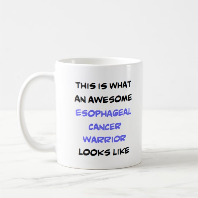 Taza De Café esophageal cancer warrior, awesome (Izquierda)
