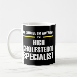 Taza De Café Especialista en colesterol alto asombroso