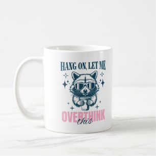 Taza De Café Espera Déjame Pensar Esto Dicho Sarcástico