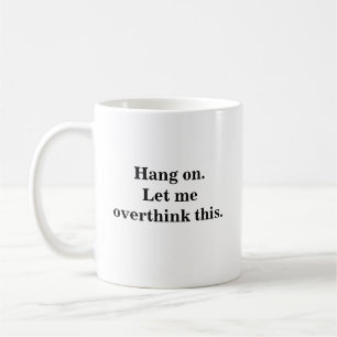 Taza De Café espera déjame sobrepensar introvertidos geniales y