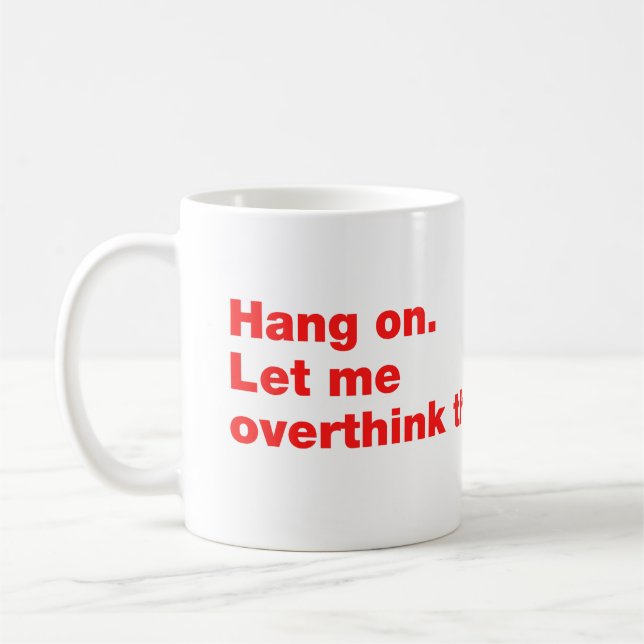 Taza De Café Espera. Déjenme pensar esto (Izquierda)