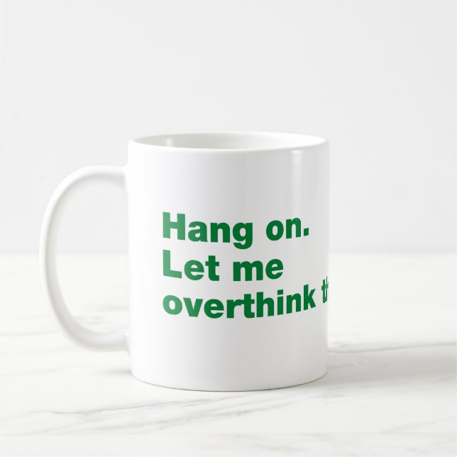 Taza De Café Espera. Déjenme pensar esto (Izquierda)