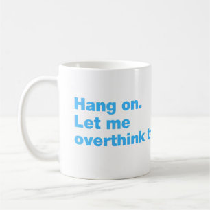 Taza De Café Espera. Déjenme pensar esto
