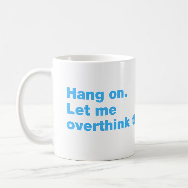Taza De Café Espera. Déjenme pensar esto (Izquierda)