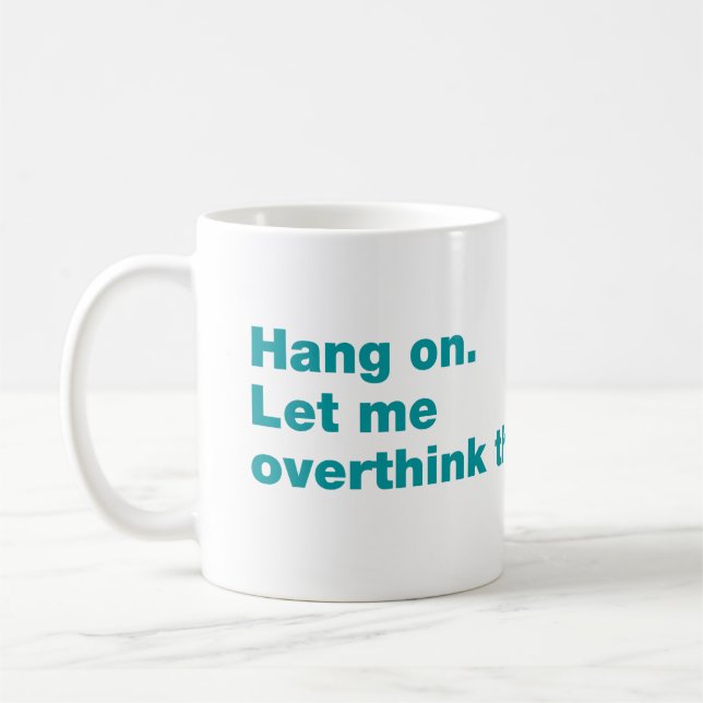 Taza De Café Espera. Déjenme pensar esto (Izquierda)