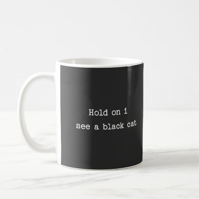 Taza De Café Espera, veo un gato negro (Izquierda)