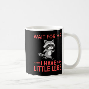 Taza De Café Espérame Tengo Piernas Pequeñas - Divertida Altura