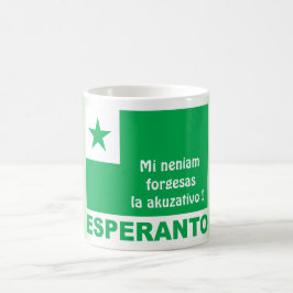 Taza De Café Esperanto / "¡Mi neniam forgesas la akuzativo!"