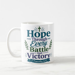 Taza De Café Esperanza a través de cada batalla y victoria Fe C