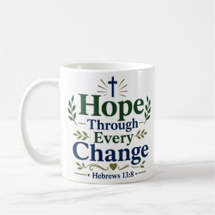 Taza De Café Esperanza a través de cada cambio. Cita de esperan
