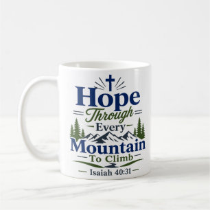 Taza De Café Esperanza a través de cada montaña para escalar ci