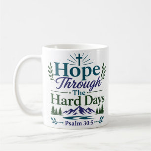 Taza De Café Esperanza a través de los días difíciles: estímulo