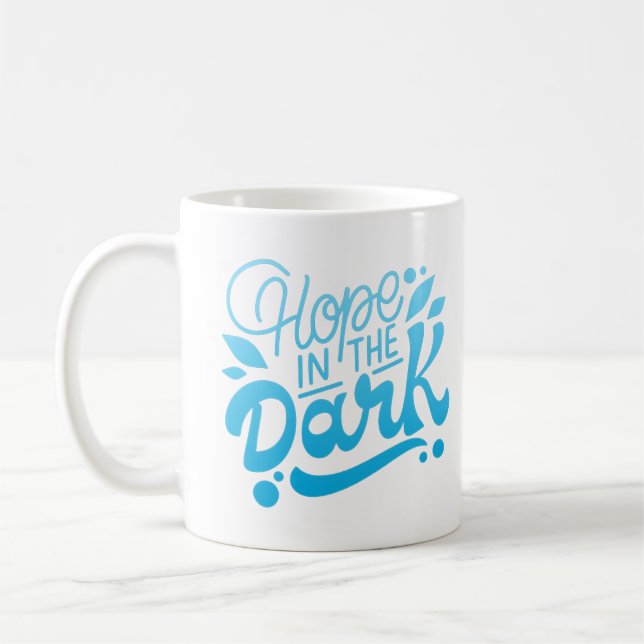 Taza De Café esperanza en la oscuridad (Izquierda)