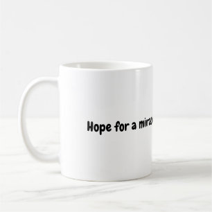 Taza De Café Esperanza para un milagro