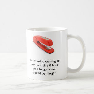Taza De Café Espere para ir a casa