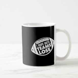 Taza De Café Espero que ambos equipos pierdan el divertido fútb