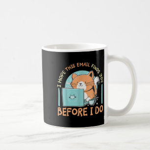 Taza De Café Espero que este correo electrónico lo encuentre an