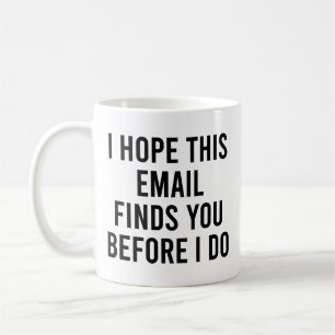 Taza De Café Espero Que Este Correo Electrónico Te Encuentre An