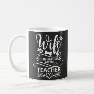 Taza De Café Esposa Chihuahua Mamá maestra Perro gracioso