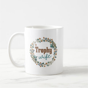 Taza De Café "Esposa del trofeo" divertida