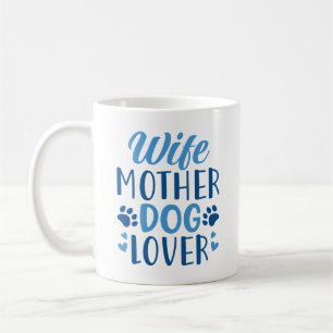 Taza De Café Esposa Madre Perro Lover