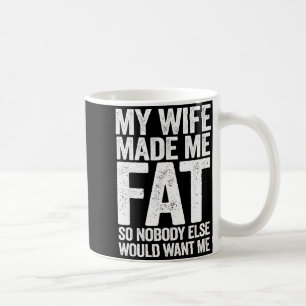 Taza De Café Esposa me hizo gordo divertido diciendo marido día
