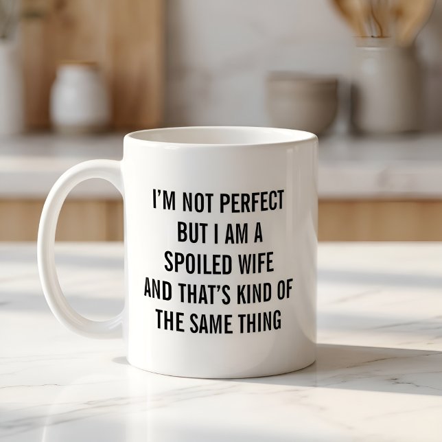 Taza De Café Esposa mimada divertida (Subido por el creador)