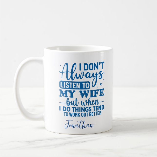 Taza De Café Esposo gracioso escucha café de esposa Mug (Izquierda)