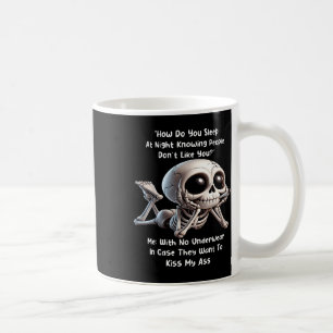 Taza De Café Esqueleto ¿Cómo Duermes Por La Noche Sabiendo Que 
