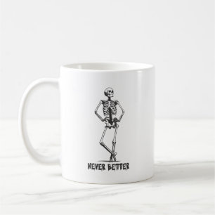 Taza De Café Esqueleto Sassy "Nunca Mejor"
