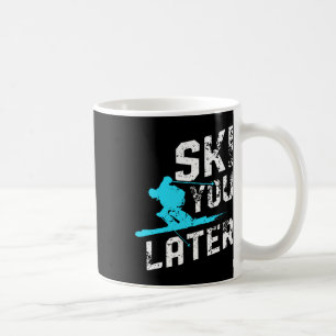 Taza De Café Esquiar Más Tarde Esquiando Gracioso Esquiador De